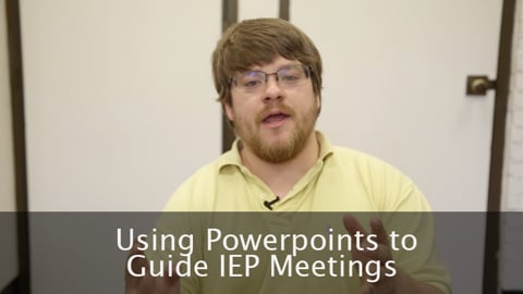 Using Powerpoints to Guide IEP Meetings